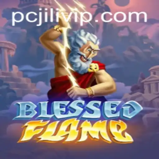 Discover the Magic of BlessedFlame: A Journey into Modern Gaming